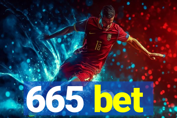 665 bet